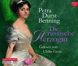 Die russische Herzogin de Petra Durst-Benning