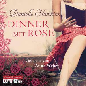 Dinner mit Rose de Danielle Hawkins