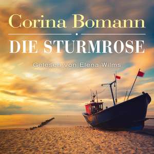 Die Sturmrose de Corina Bomann