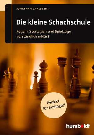 Die kleine Schachschule de Jonathan Carlstedt