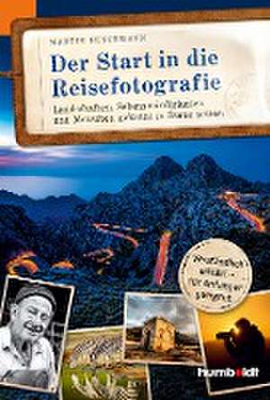 Buschmann, M: Start in die Reisefotografie