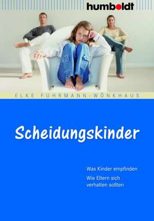 Fuhrmann-Wönkhaus, E: Scheidungskinder