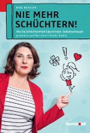 Nie mehr schüchtern! de Nina Deißler