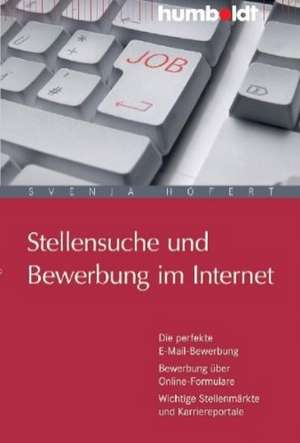 Stellensuche und Bewerbung im Internet de Svenja Hofert