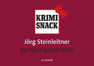 Der Fall Augustin Stiller (KrimiSnack) de Jörg Steinleitner