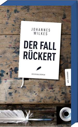 Der Fall Rückert de Johannes Wilkes