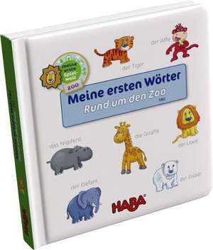 Bildwörterbuch: Meine erste Spielwelt Zoo- Meine ersten Wörter  Rund um den Zoo. De la 10 luni