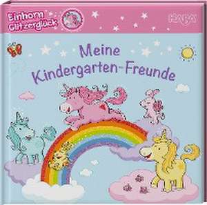 Einhorn Glitzerglück - Meine Kindergarten-Freunde de Stephanie Roehe