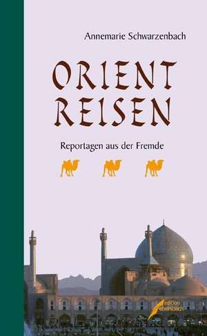 Orientreisen de Annemarie Schwarzenbach