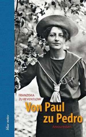 Von Paul zu Pedro de Franziska zu Reventlow