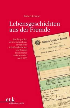 Lebensgeschichten aus der Fremde de Robert Krause