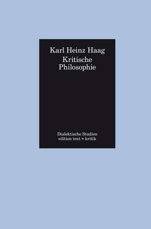 Kritische Philosophie de Karl Heinz Haag