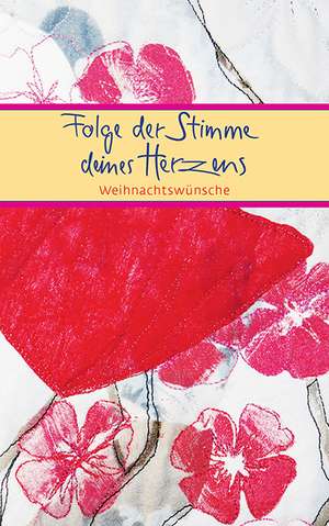 Folge der Stimme deines Herzens