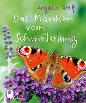 Das Märchen vom Schmetterling de Angelika Wolff