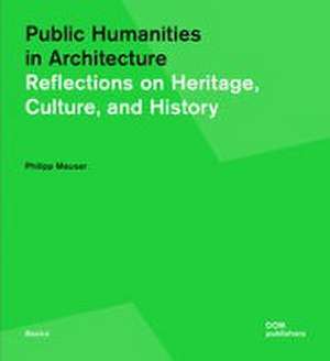 Public Humanities in Architecture de Philipp Meuser