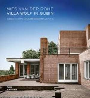 Mies van der Rohe. Villa Wolf in Gubin de Dietrich Neumann