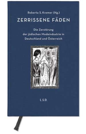 Zerrissene Fäden de Roberta S. Kremer