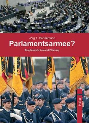 Parlamentsarmee? de Jörg A. Bahnemann