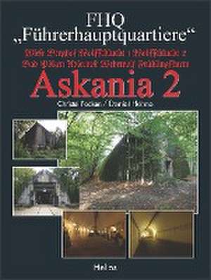 FHQ "Führerhauptquartiere" - Askania 2 de Christel Focken