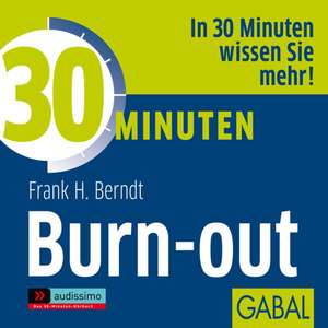 30 Minuten gegen Burn-out de Frank H. Berndt