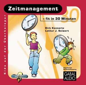 Zeitmanangement - fit in 30 Minuten de Lothar J. Seiwert