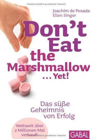 Don't Eat the Marshmallow... Yet! de Joachim DePosada