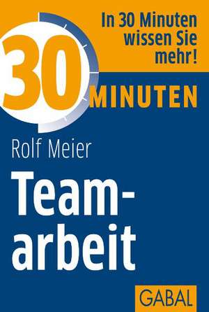 30 Minuten Teamarbeit de Rolf Meier