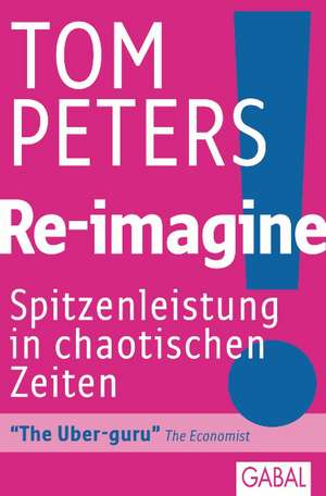 Re-imagine! de Tom Peters