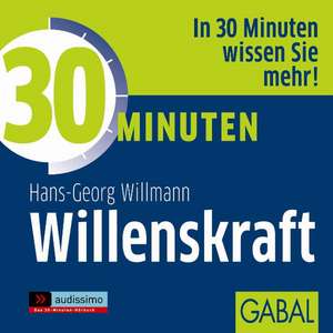 30 Minuten Willenskraft de Hans-Georg Willmann