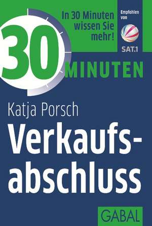 30 Minuten Verkaufsabschluss de Katja Porsch