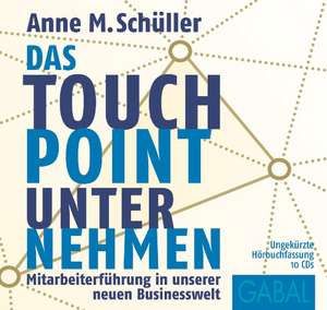 Das Touchpoint-Unternehmen de Anne M. Schüller