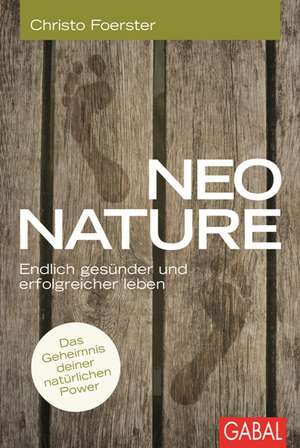 Neo Nature de Christo Foerster