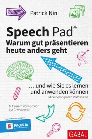 Speech Pad: Warum gut präsentieren heute anders geht de Patrick Nini