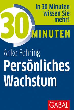 30 Minuten Persönliches Wachstum de Anke Fehring