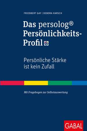 Das persolog® Persönlichkeits-Profil de Friedbert Gay