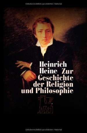 Zur Geschichte der Religion und Philosophie in Deutschland de Heinrich Heine