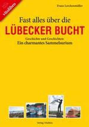 Fast alles über die Lübecker Bucht de Franz Lerchenmüller