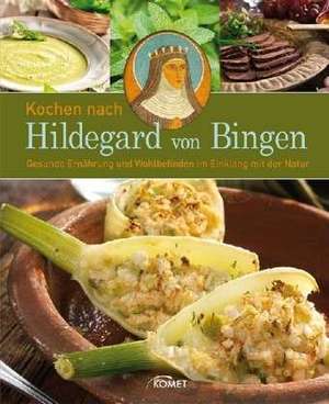 Kochen nach Hildegard von Bingen