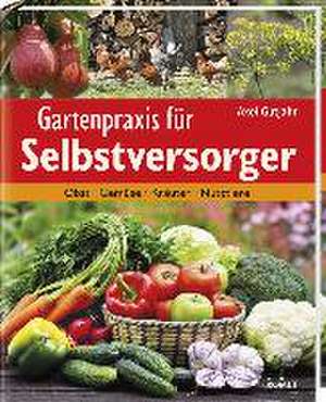 Gartenpraxis für Selbstversorger de Axel Gutjahr