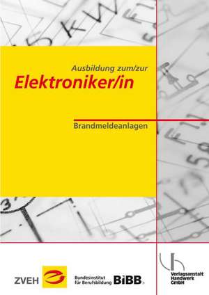 Ausbildung zum/zur Elektroniker/in Bd. 2 - Brandmeldeanlagen de Heinrich Kohschulte