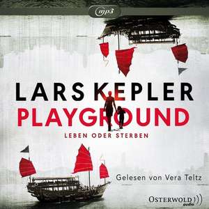 Playground - Leben oder Sterben de Lars Kepler