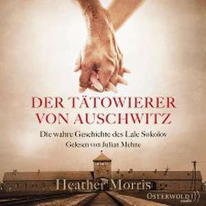 Der Tätowierer von Auschwitz de Heather Morris