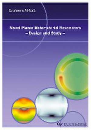 Novel Planar Metamaterial Resonators - Design and Study de Ibraheem Al Naib