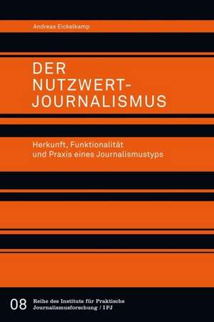 Der Nutzwertjournalismus de Andreas Eickelkamp