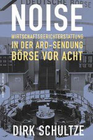 Noise de Dirk Schultze