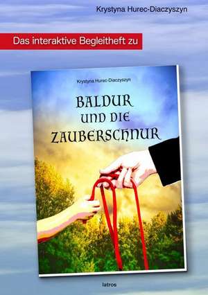 Baldur und die Zauberschnur Arbeitsheft de Krystyna Hurec-Diaczyszyn