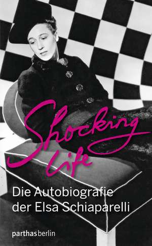 Shocking Life de Elsa Schiaparelli