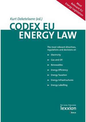 Codex Eu Energy Law: Jahrbuch 2011 de Kurt Deketelaere