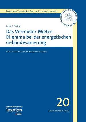 Das Vermieter-Mieter-Dilemma bei der energetischen Gebäudesanierung de Irene J. Hallof