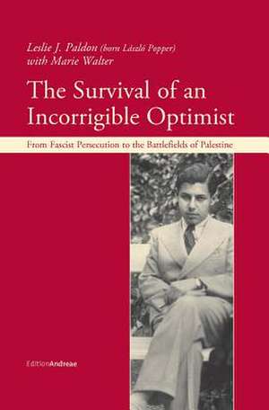 The Survival of an Incorrigible Optimist de Leslie Paldon